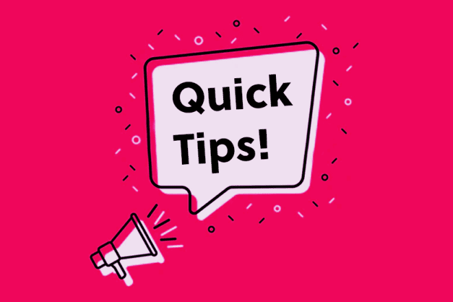 sign showing 'quick tips'